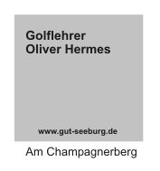 Golflehrer - Oliver Hermes, Gut Seeburg Am Champagnerberg