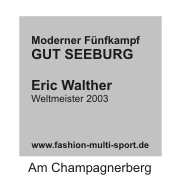 Moderner Fünfkampf, GUT SEEBURG, Eric Walther - Weltmeister 2003, Rudi Trost internationaler Trainer, Gut Seeburg Am Champagnerberg